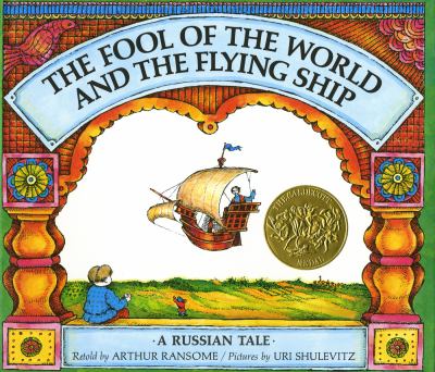 The fool of the world and the flying ship; : a Russian tale,