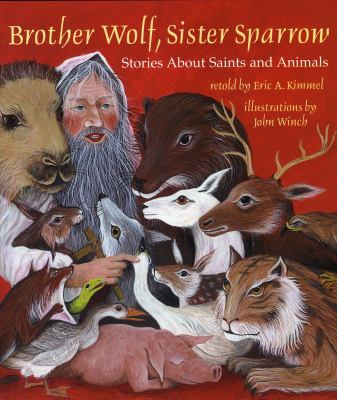 Brother Wolf, Sister Sparrow : stories about saints and animals