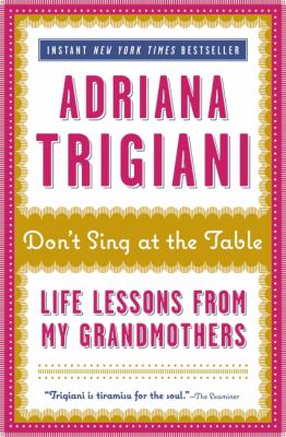 Don't sing at the table : and other life lessons from my grandmothers