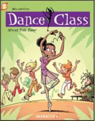 Dance class. 3, African folk dance fever /