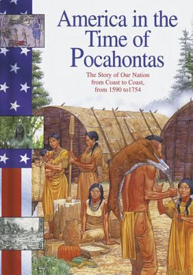 America in the time of Pocahontas, 1590 to 1754