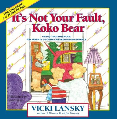 It's not your fault, Koko Bear: a read-together book for parents & young children during divorce