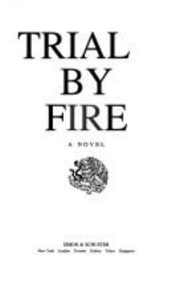 Trial by fire : a novel