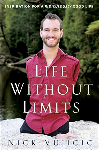 Life without limits : inspiration for a ridiculously good life