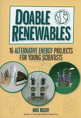 Doable renewables : 16 alternative energy projects for young scientists