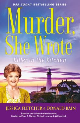 Killer in the kitchen : a Murder she wrote mystery : a novel