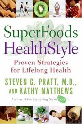 Superfoods healthstyle : proven strategies for lifelong health