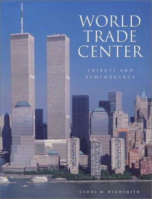 World Trade Center : tribute and remembrance