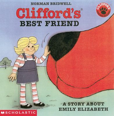 Clifford's best friend; a story about Emily Elizabeth