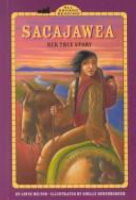 Sacajawea : her true story