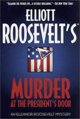 Murder at the President's Door: an Eleanor Roosevelt mystery