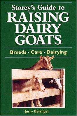 Storey's guide to raising dairy goats
