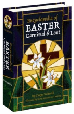 Encyclopedia of Easter, Carnival, and Lent