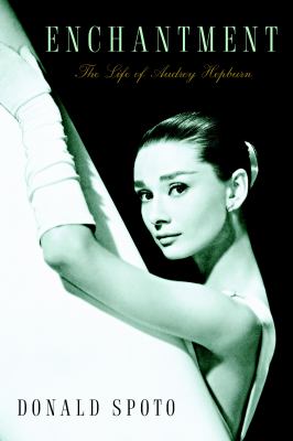 Enchantment : the life of Audrey Hepburn