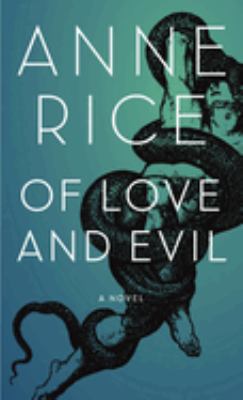 Of love and evil : the songs of the seraphim : a novel