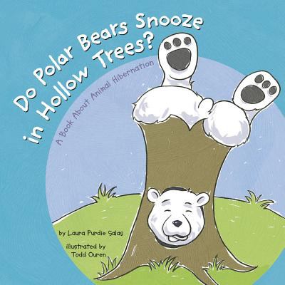 Do polar bears snooze in hollow trees? : a book about animal hibernation