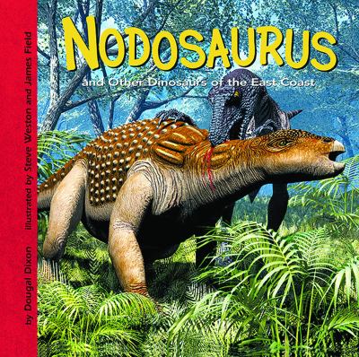 Nodosaurus and other dinosaurs of the East coast.