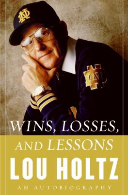 Wins, losses, and lessons : an autobiography