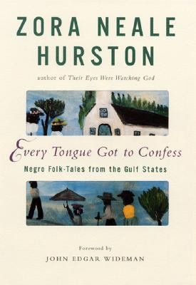 Every tongue got to confess : Negro folk-tales from the Gulf states