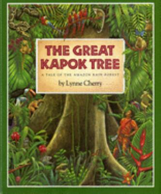 The great kapok tree : a tale of the Amazon rain forest