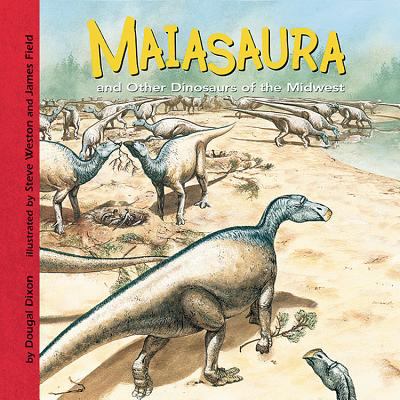 Maiasaura and other dinosaurs of the Midwest