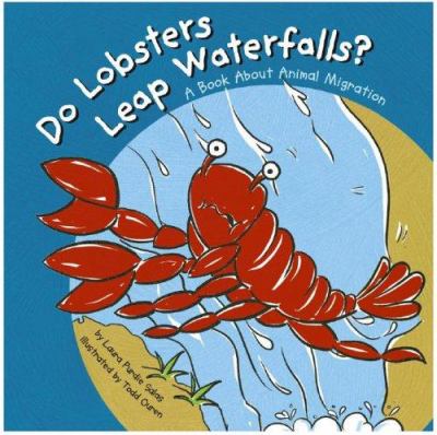 Do lobsters leap waterfalls? : a book about animal migration