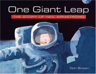 One giant leap : the story of Neil Armstrong