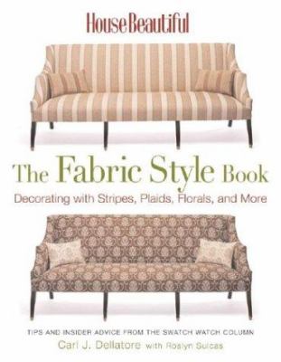 The fabric style book : decorating with stripes, plaids, florals, and more