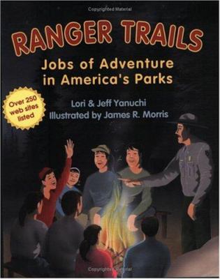 Ranger trails : jobs of adventure in America's parks