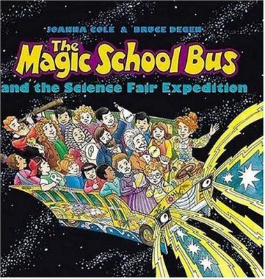 The magic school bus and the science fair expedition