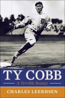 Ty Cobb : a terrible beauty