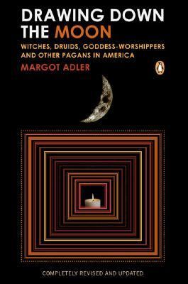 Drawing down the moon : witches, Druids, goddess-worshippers, and other pagans in America