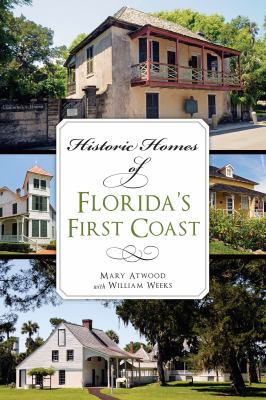 Historic homes of Florida's First Coast