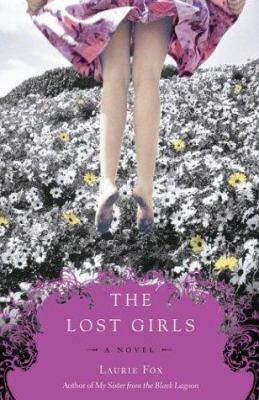 The lost girls : a novel