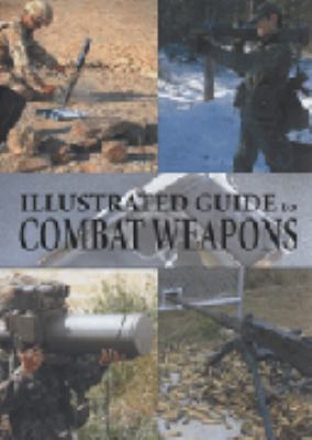 Illustrated guide to combat weapons