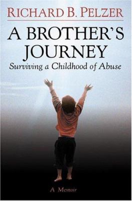 A brother's journey : surviving a childhood of abuse