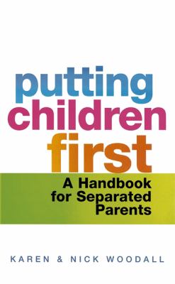 Putting children first : a handbook for separated parents