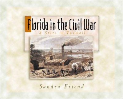 Florida in the Civil War: a state in turmoil