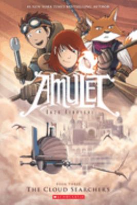 Amulet. Book 3, The cloud searchers