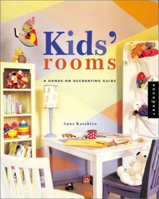 Kids' rooms : a hand's-on decorating guide
