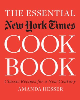 The essential New York Times cook book : classic recipes for a new century