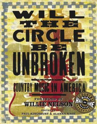 Will the circle be unbroken : country music in America