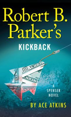 Robert B. Parker's Kickback [large print] : a Spenser novel