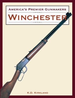 America's premier gunmakers : Winchester