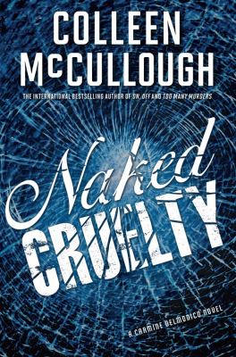 Naked cruelty : a novel