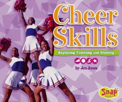 Cheer skills : beginning tumbling and stunting