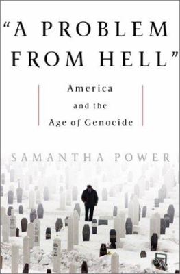 "A problem from hell" : America and the age of genocide