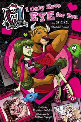 Monster High. I only have eye for you, an original graphic novel