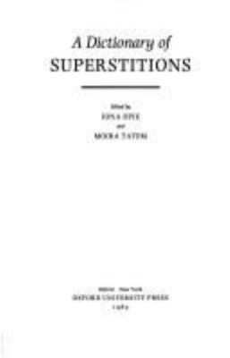 A Dictionary of superstitions