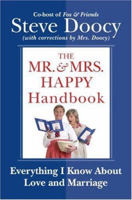 The Mr. & Mrs. Happy handbook : everything I know about love and marriage